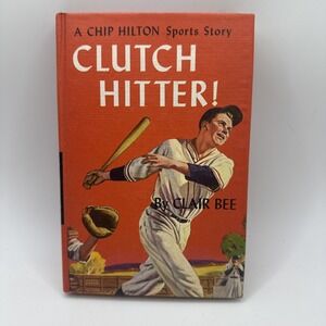Clutch Hitter! Chip‎ Hilton Sports Story By Clair Bee Vintage 1960's